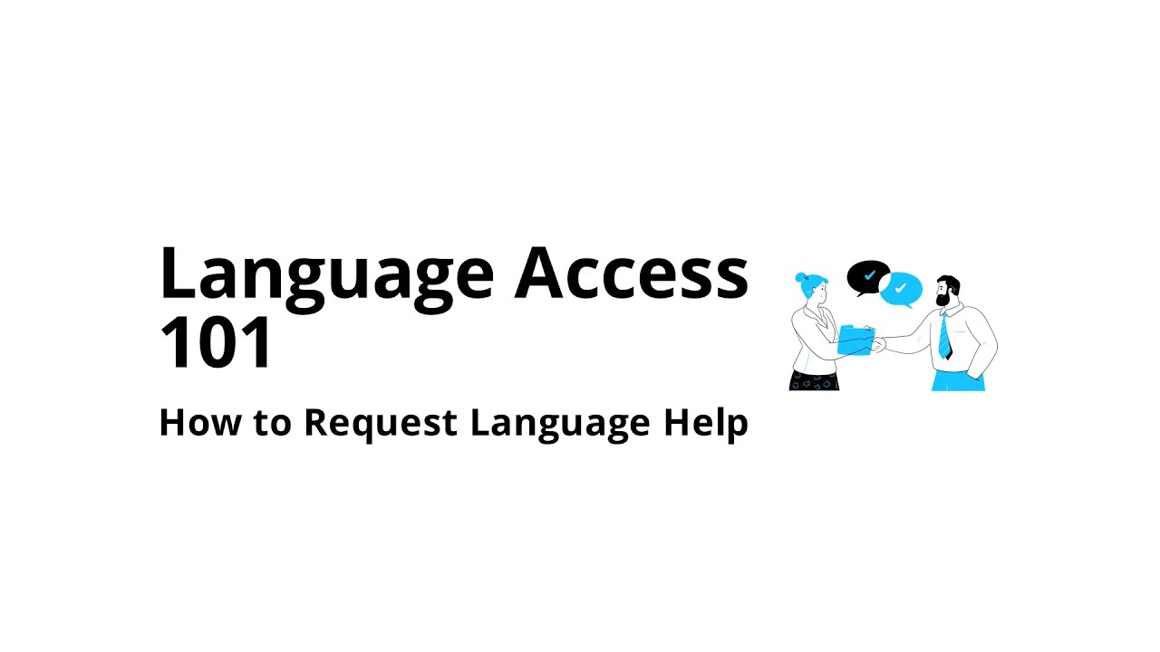 What Is Language Access (and How Do You Request It)?