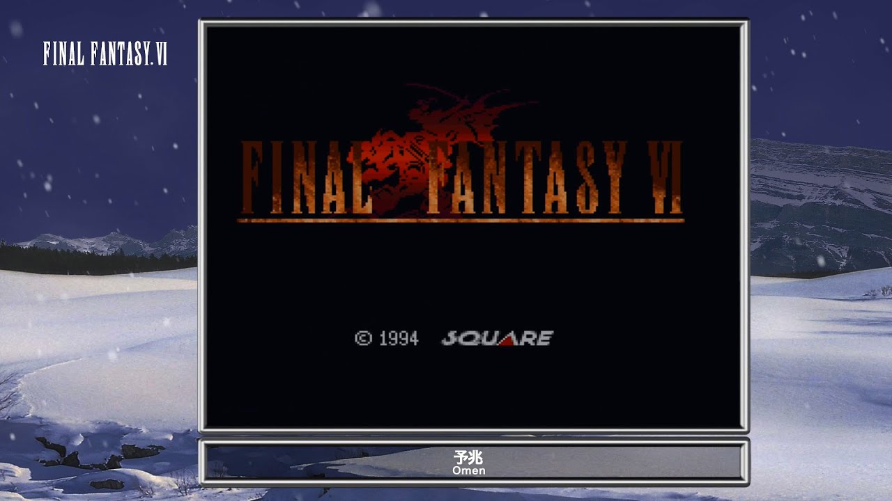 【Video Soundtrack】予兆（ファイナルファンタジーVI）