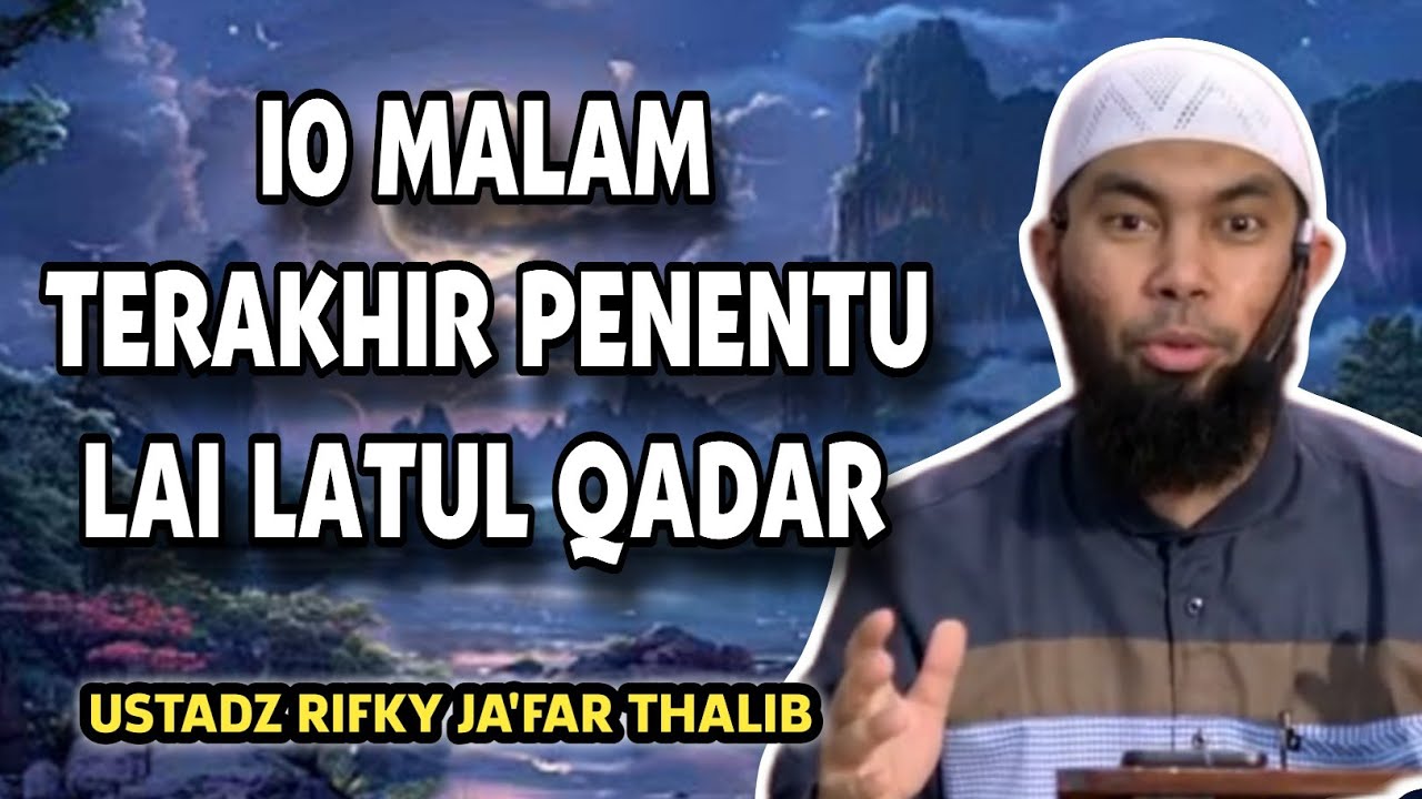 Rahasia Meraih Lailatul Qadar – Ustadz Rifky Ja’far Thalib