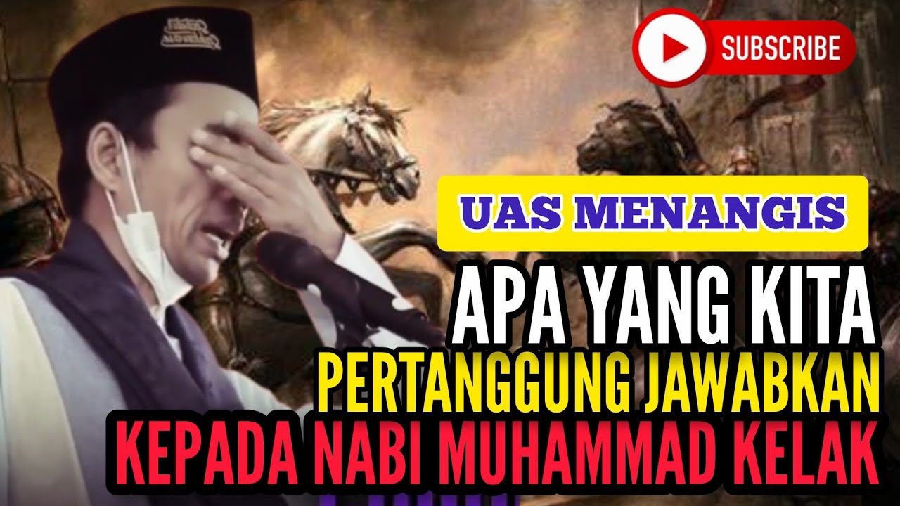 RENUNGAN PALING SEDIH..! UAS MENANGIS SAAT MENCERITAKAN BERATNYA DAKWAH NABI MUHAMMAD SAW