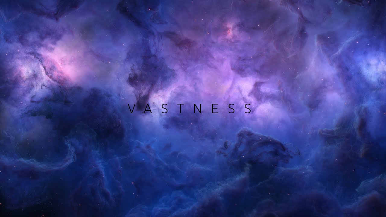 VASTNESS
