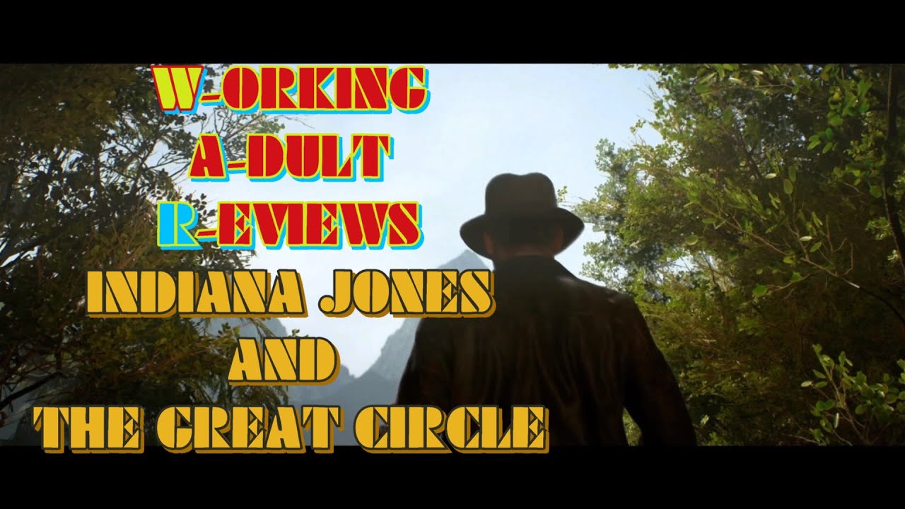Working Adult Review - Indiana Jones and the Great Cirlce