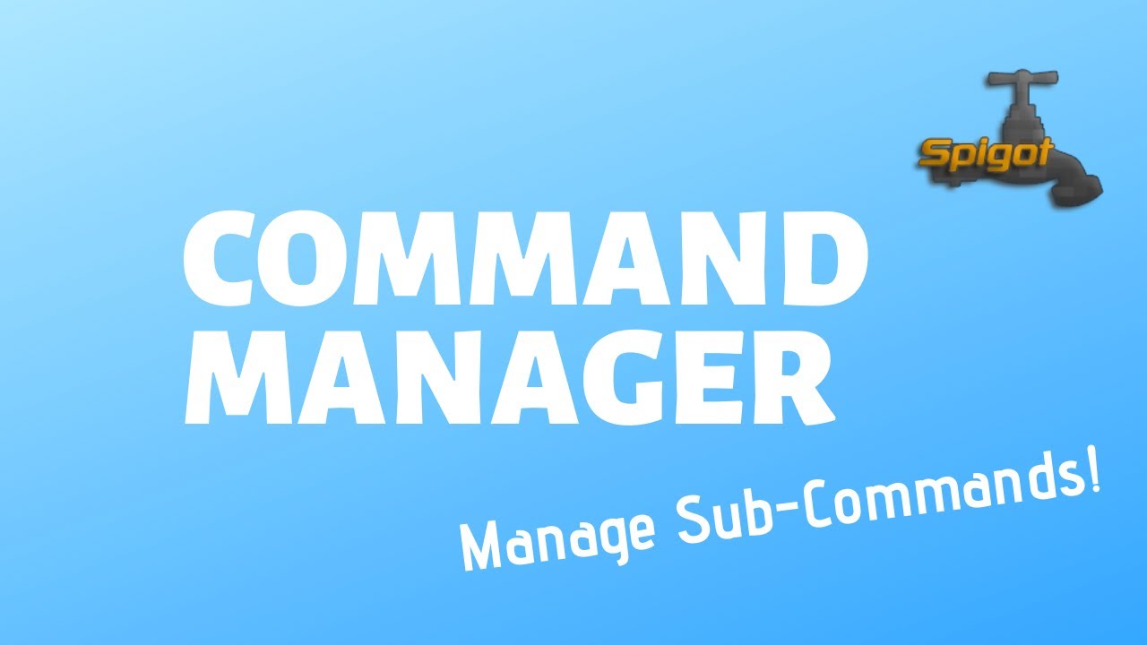Spigot Plugin Development - 52 - Command Managers