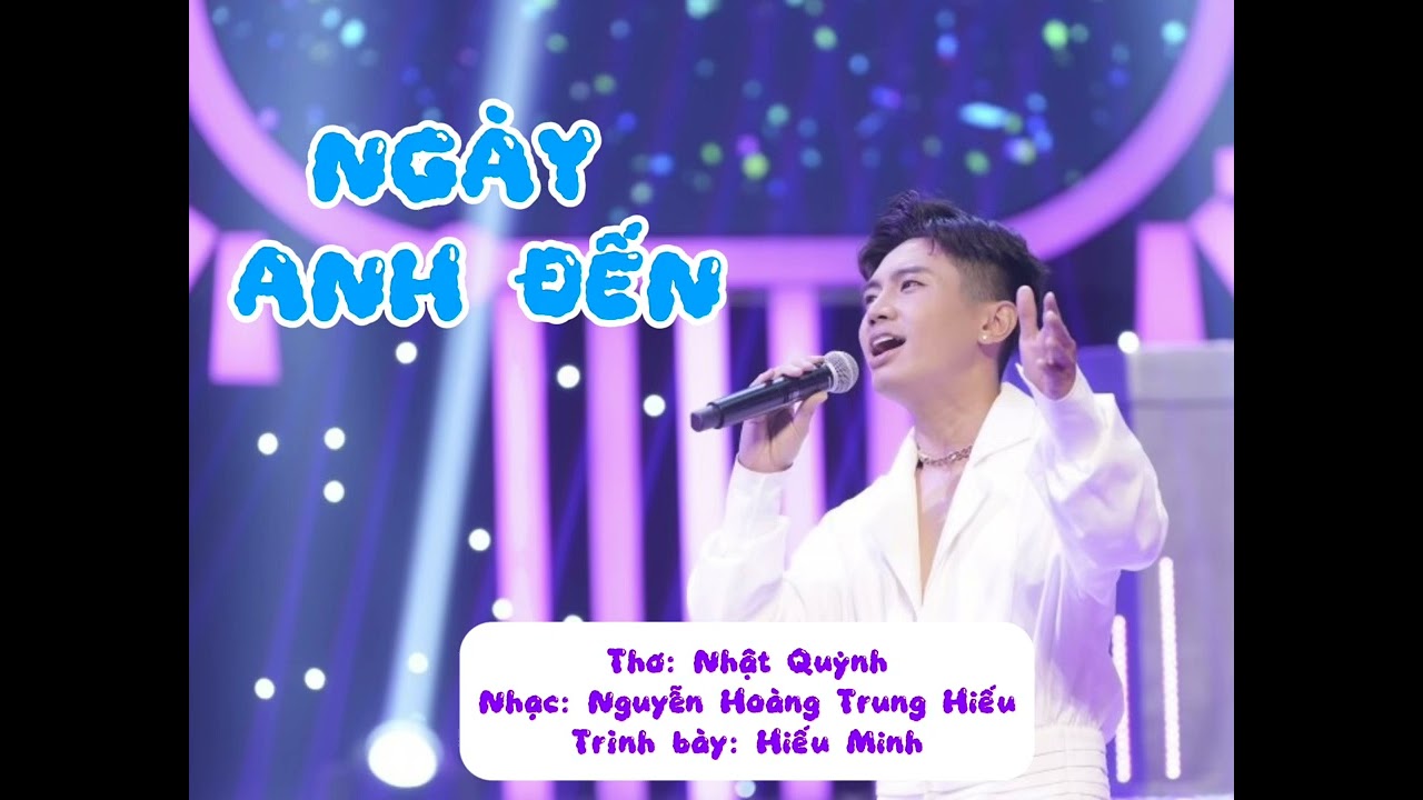 NGÀY ANH ĐẾN (Hiếu Minh)