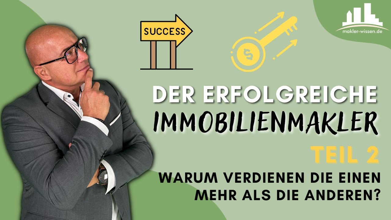 Der erfolgreiche Immobilienmakler– Teil 2 von 3