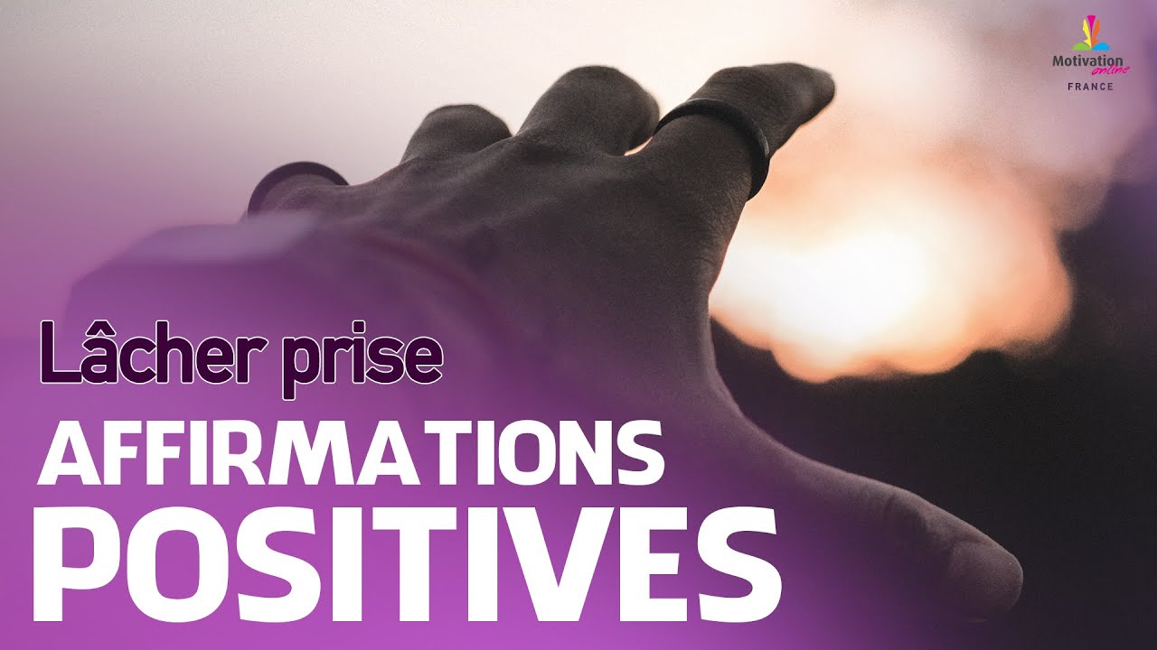 LACHER PRISE - Affirmations positives | Motivation Online FRANCE