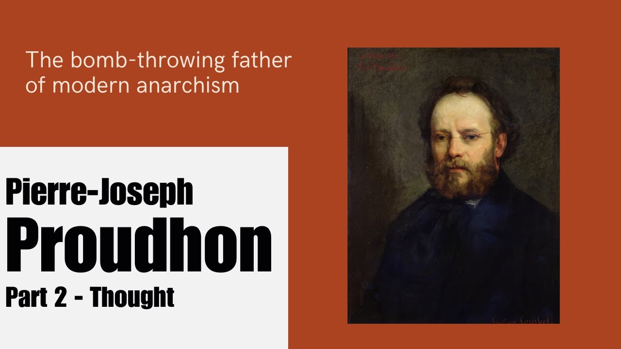 Property is Theft and the Thought of Pierre-Joseph Proudhon (Pt. 2)