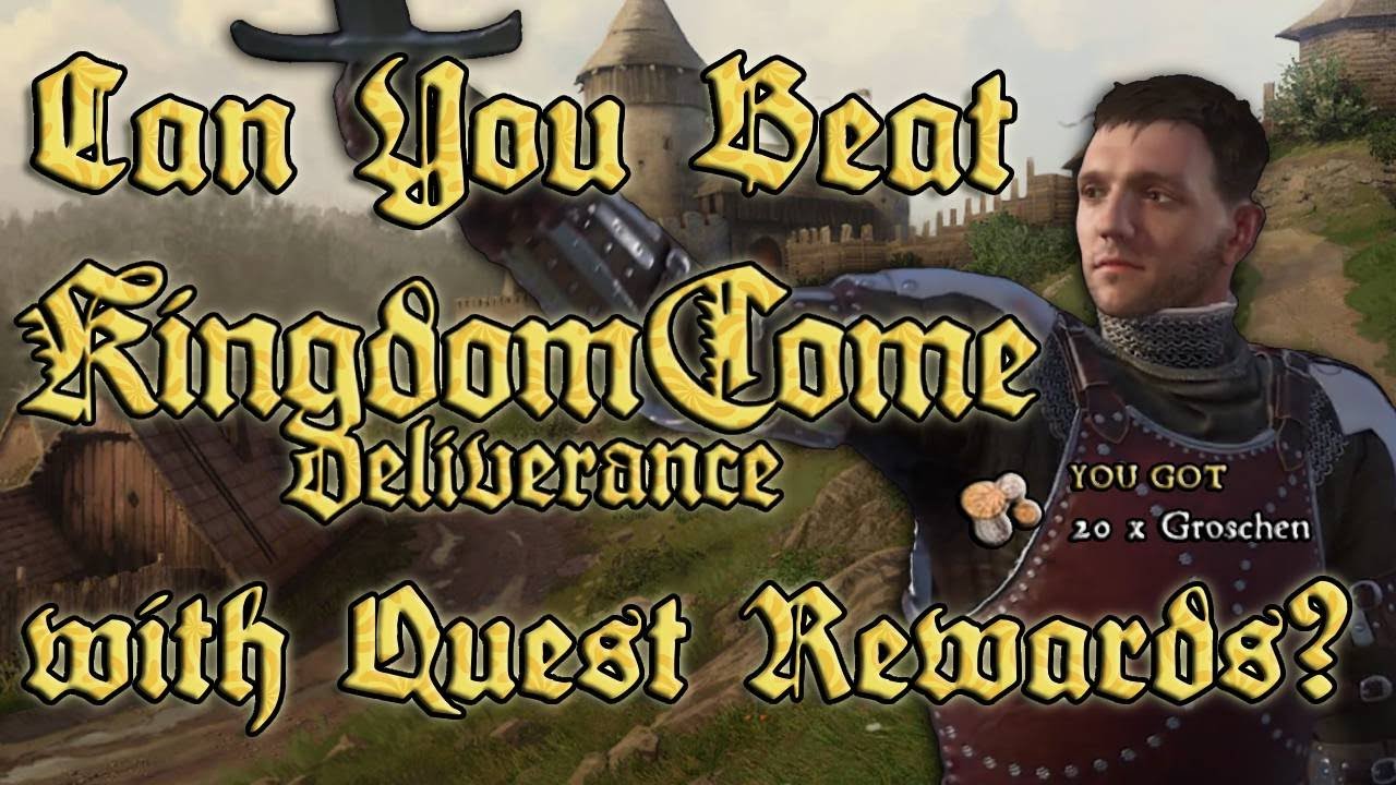 Прохождение Kingdom Come Deliverance: только награды за задания!