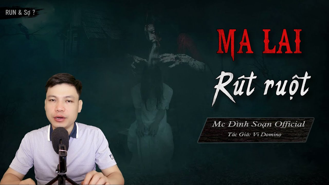 Truyện Ma: MA LAI RÚT RUỘT - QUỶ DỮ ẨN THÂN  Câu Chuyện Ma về QUỶ DỮ MC Đình Soạn Kể Lạnh Gáy