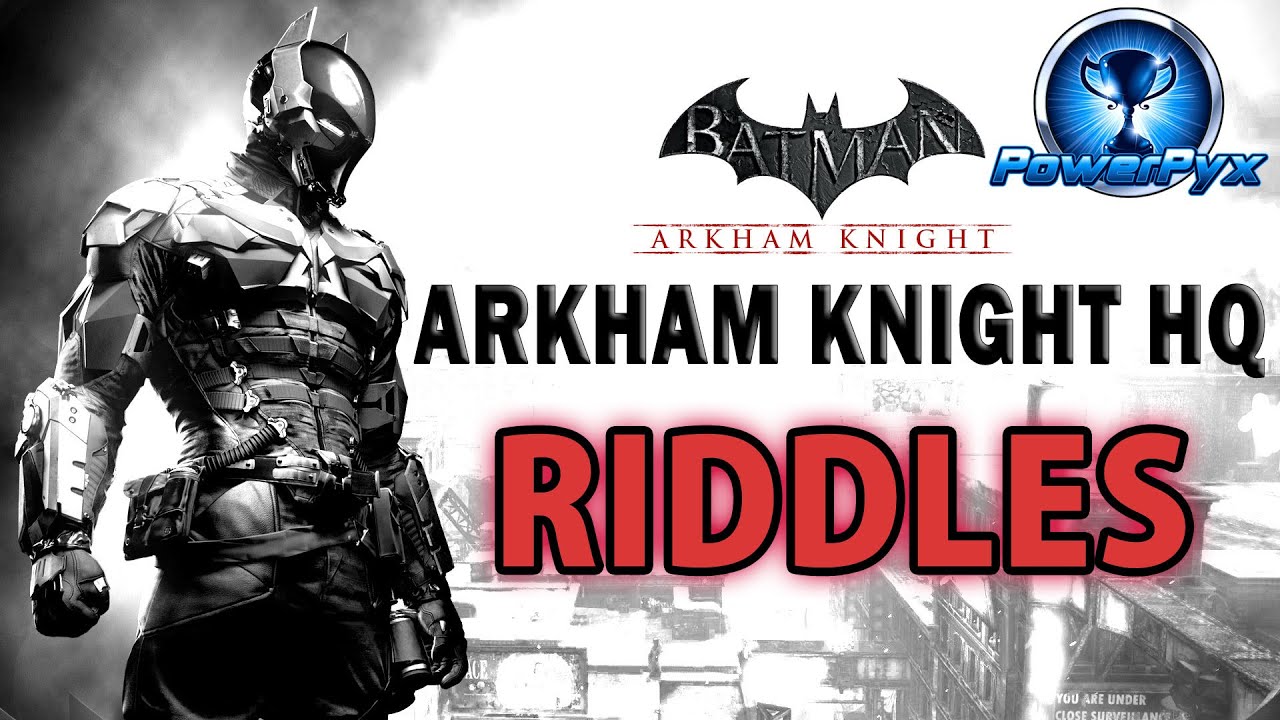 Batman Arkham Knight - Arkham Knight HQ - All Riddle Locations & Solutions