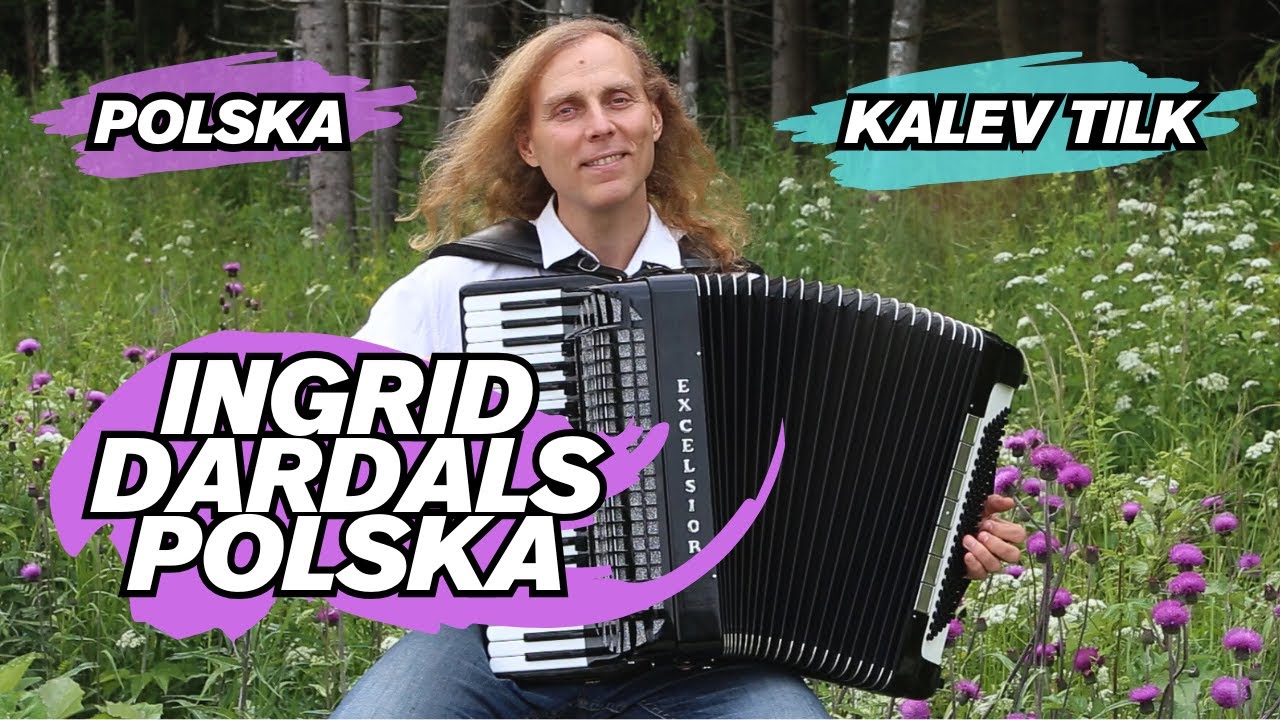 INGRID DARDELS POLSKA (Accordion in Nature) | Kalev Tilk [Polska-inspired]