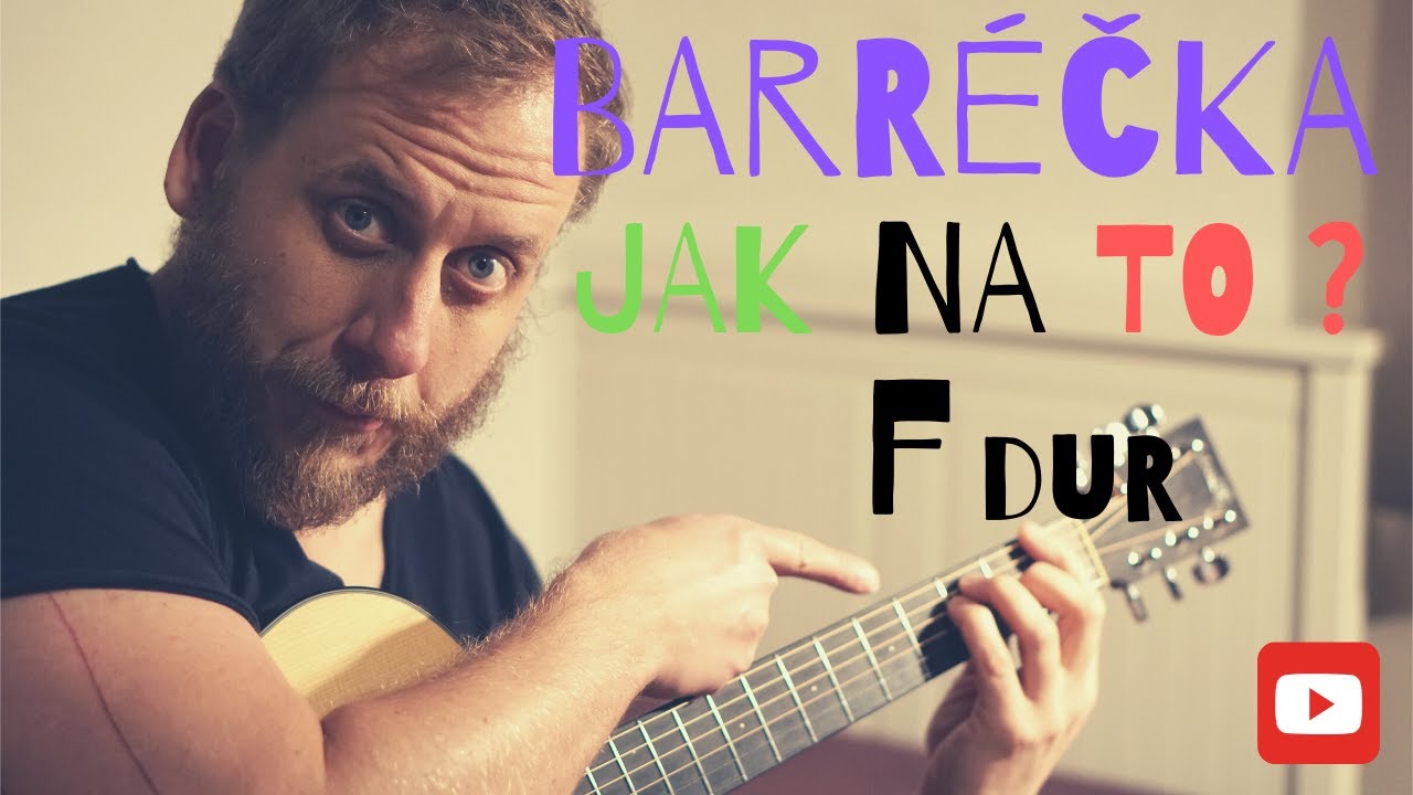 JAK SE NAUČIT HRÁT BARRÉČKA? (nauč se hrát F dur na kytaře).