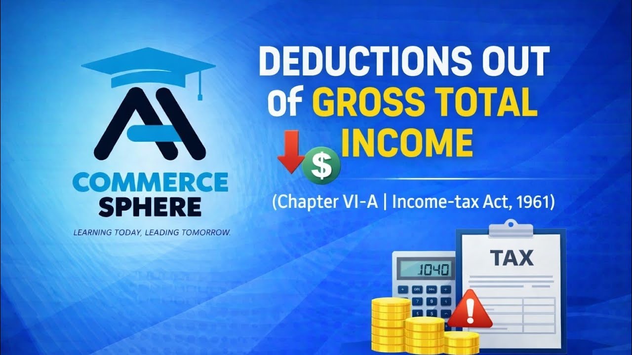 Income Tax Deductions for Commerce Students | Easy Explanation Part-1