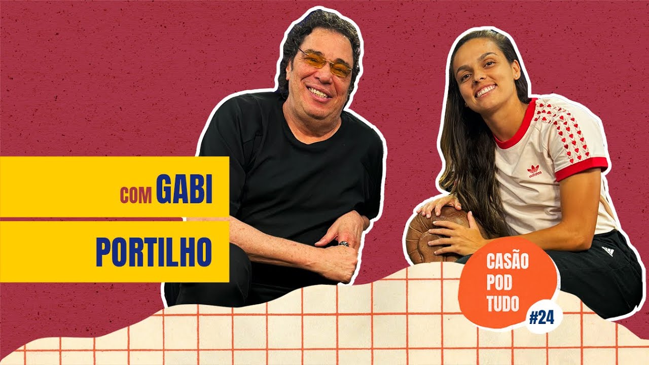 Casão Pod Tudo: Gabi Portilho #futebol