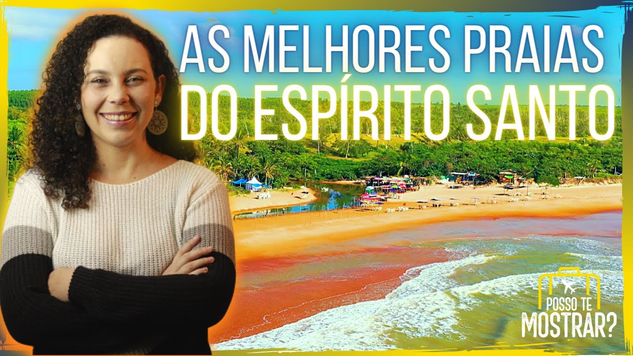 AS MELHORES PRAIAS DO ESPÍRITO SANTO | Série: O melhor do ES - Ep. 1 - Praias | Posso te Mostrar?