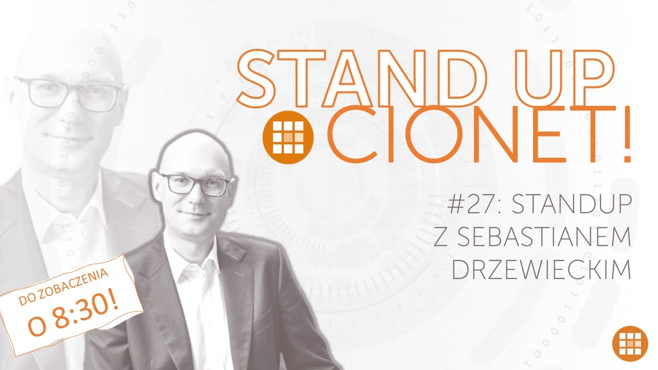 Standup CIONET! #27 z Sebastianem Drzewieckim