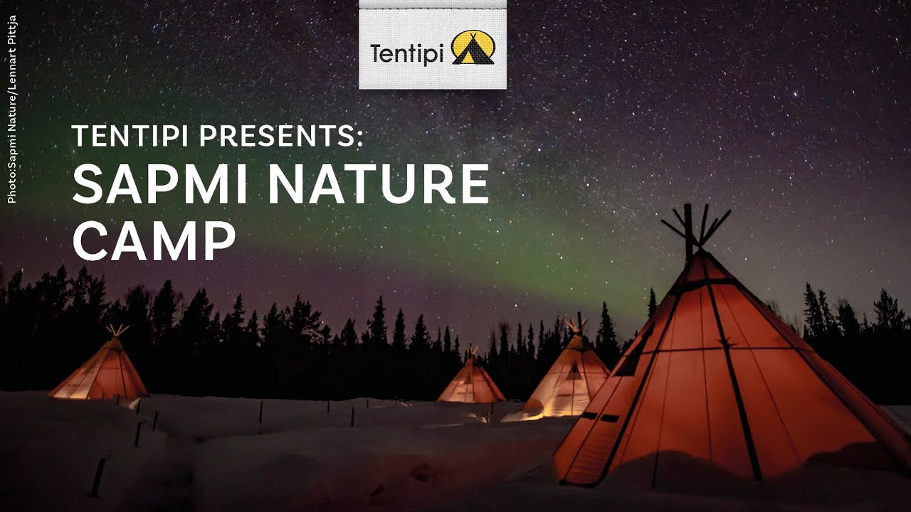 Tentipi Presents - Sápmi Nature Camp - Sami culture and glamping in the arctic