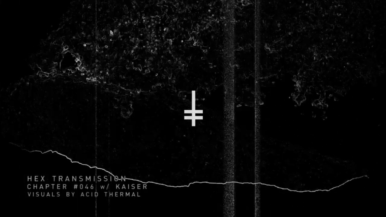 HEX Transmission #046 - Kaiser