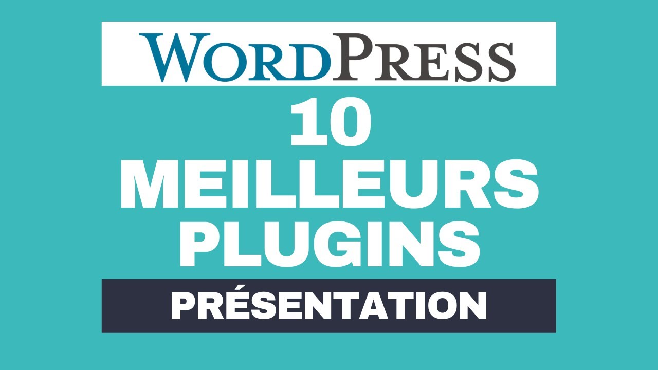 MEILLEURS PLUGINS WORDPRESS