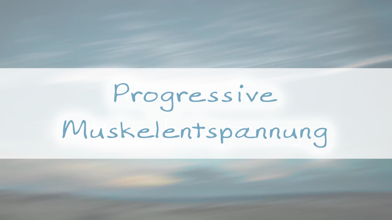 Progressive Muskelentspannung PMR 20 Minunten by Malouna