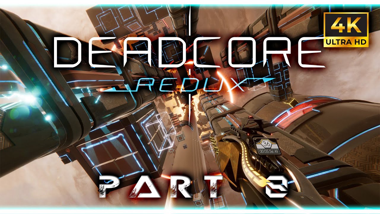 DeadCore Redux -Walkthrough Part 8 [4K 60Fps]