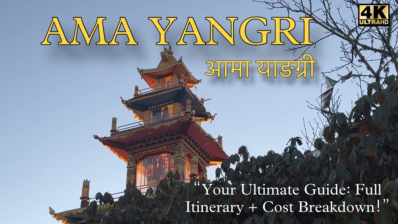 Ama Yangri Trek || Full Itinerary and Total Cost Breakdown || 4k ULTRAHD