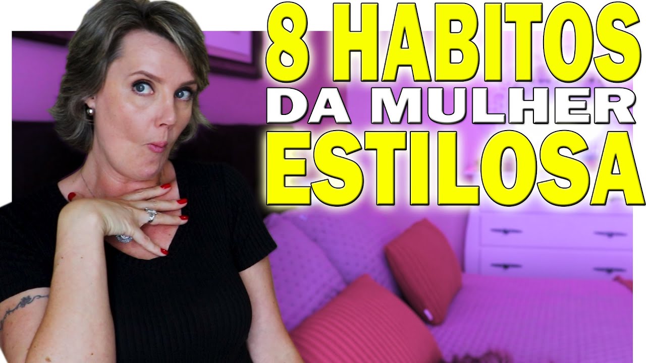 8 hábitos da mulher estilosa