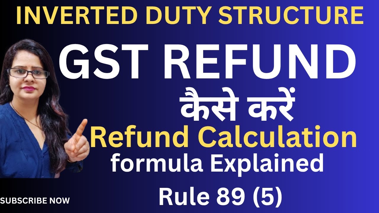 GST Refund Calculation under Section 54 | Rule 89(5) Explained with example