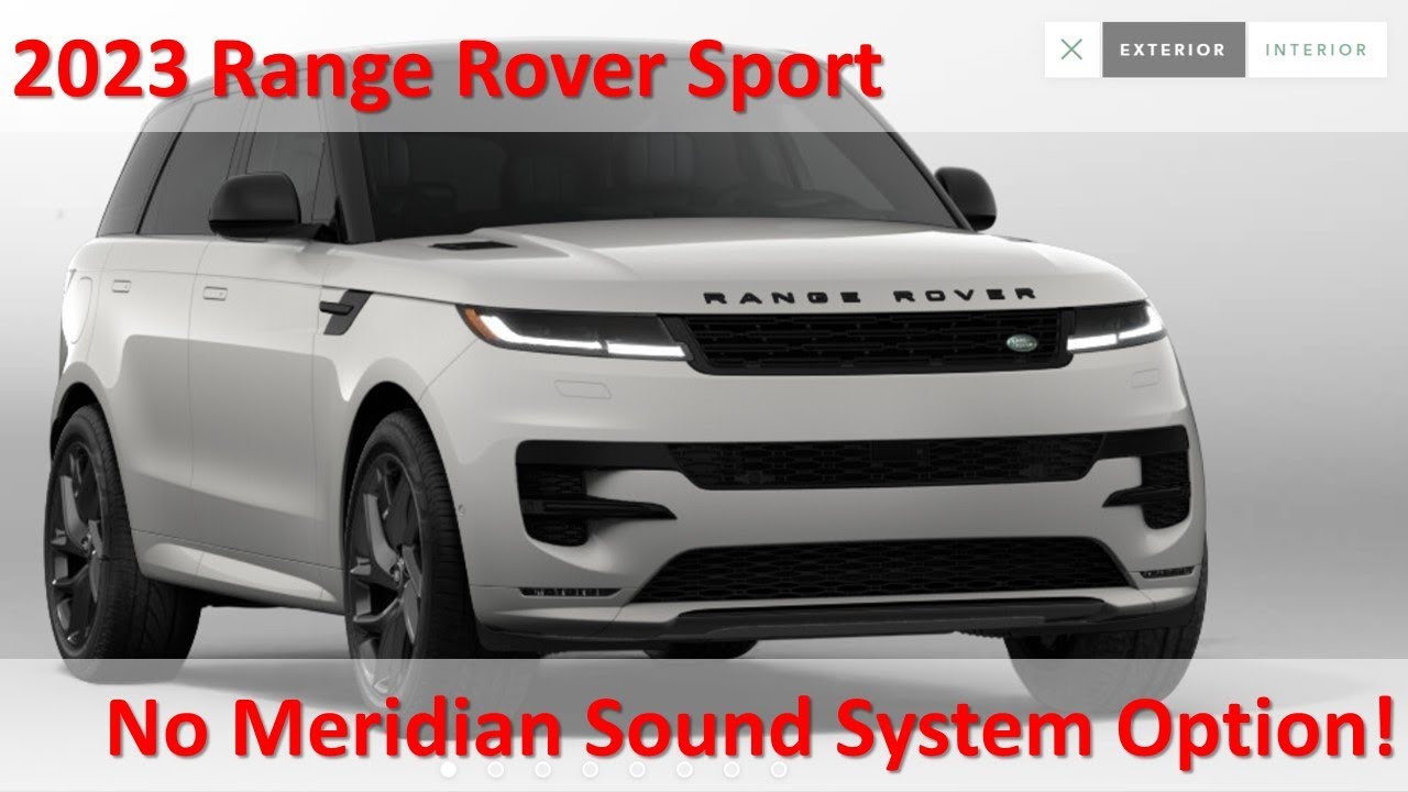 2023 Range Rover Sport - What Happened To The Meridian Sound System Options?