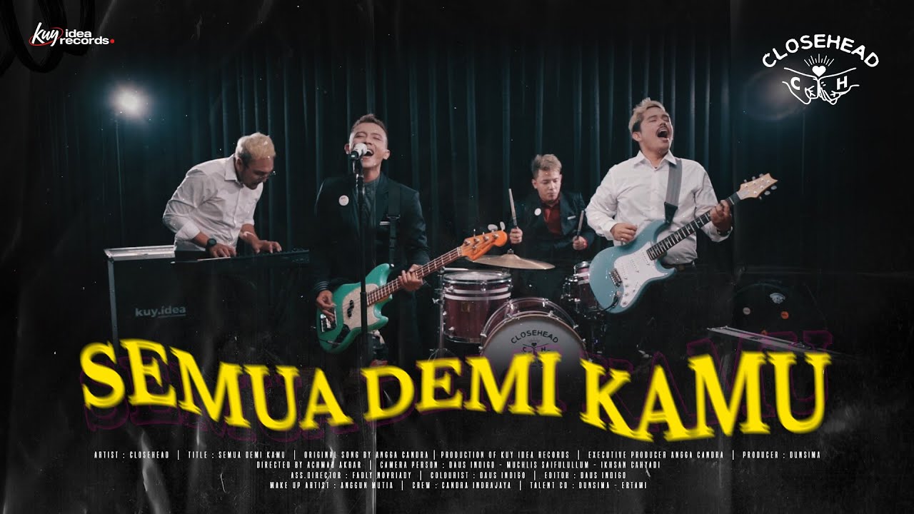 SEMUA DEMI KAMU - CLOSEHEAD (Official Music Video)
