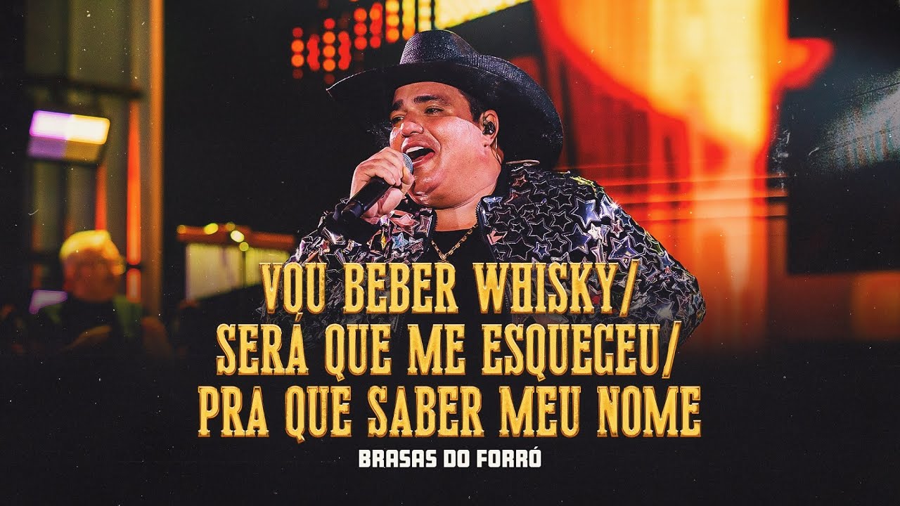 Brasas do Forró - Vou Beber Whisky / Será Que Me Esqueceu / Pra Que Saber Meu Nome - 35 Anos