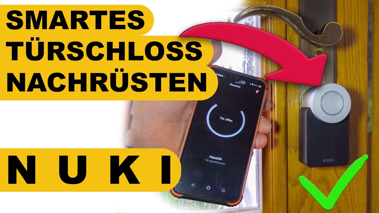 Elektronisches Türschloss einfach nachrüstbar / Smart Lock von Nuki - Installation & Montage