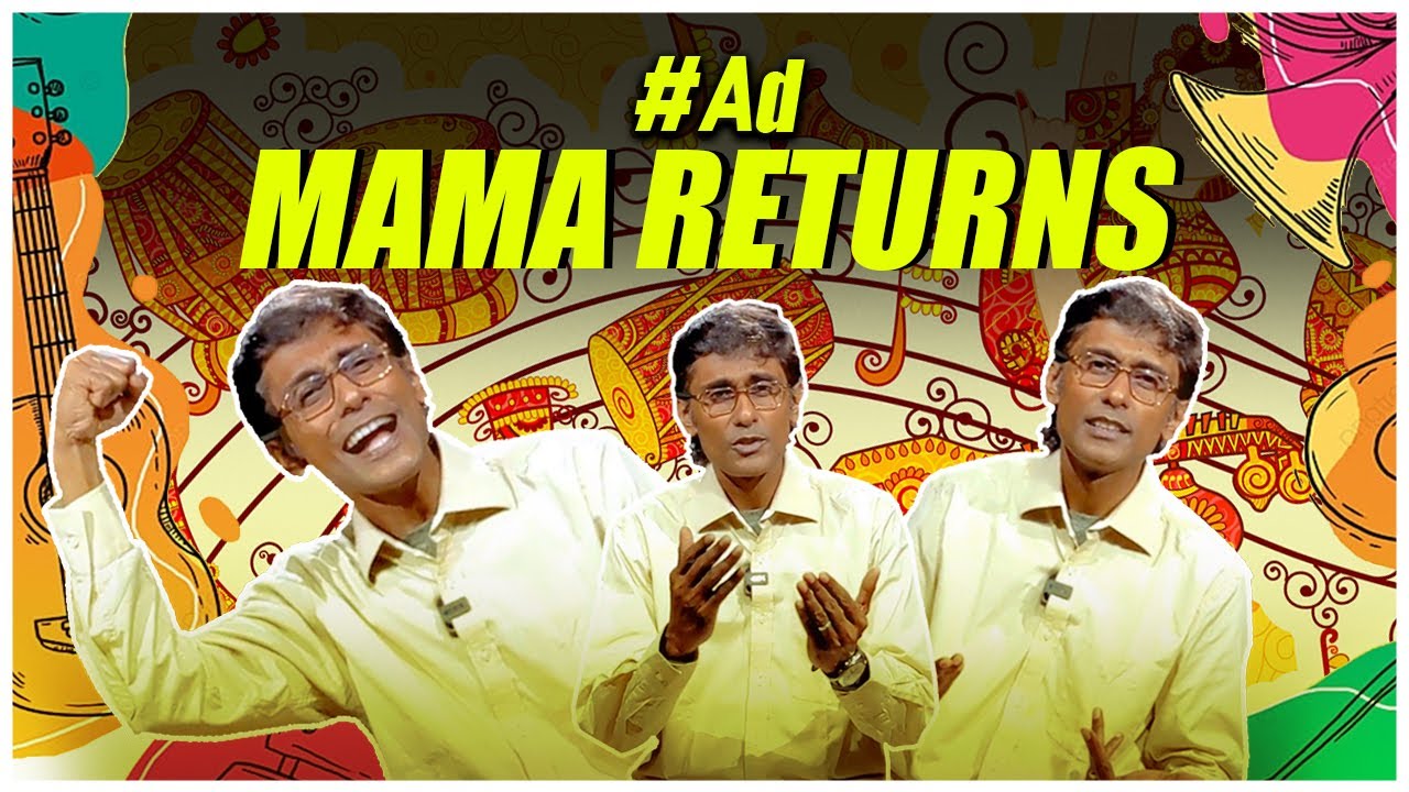 Mama Returns! #Ad ft. Mahadevan Mama | Alexander Babu