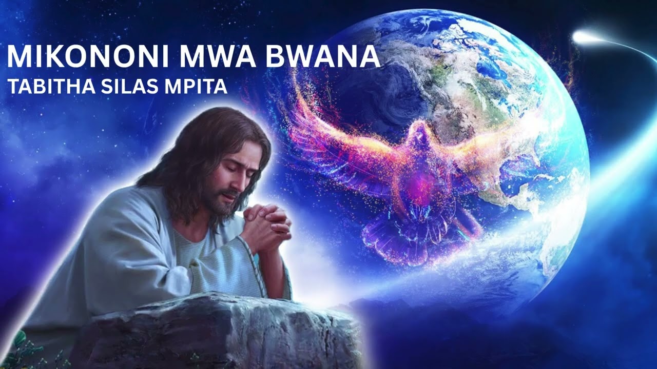 MIKONONI MWA BWANA - TABITHA SILAS MPITA