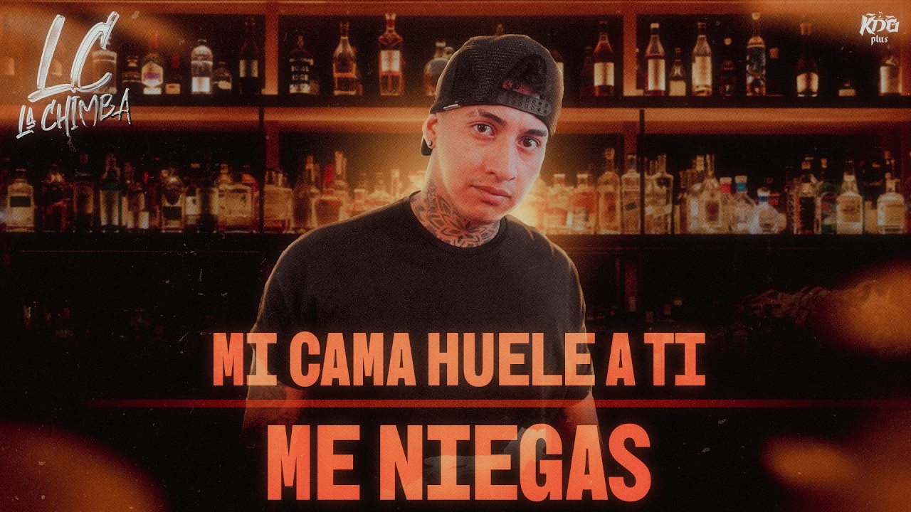 La Chimba - Mi cama huele a ti / Me niegas ( MIX #1 )