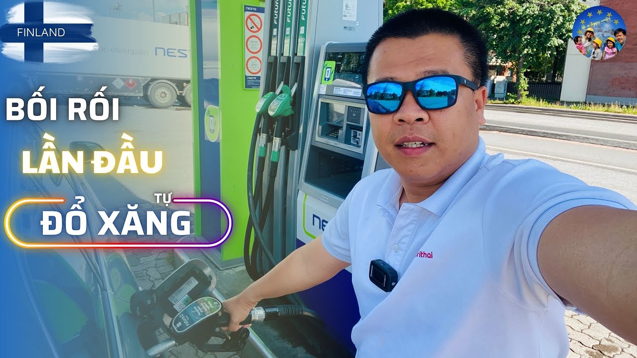 130 🇫🇮 First Time Filling Up Fuel in Finland | Bối Rối Lần Đầu Đổ Xăng Tự Động tại Phần Lan