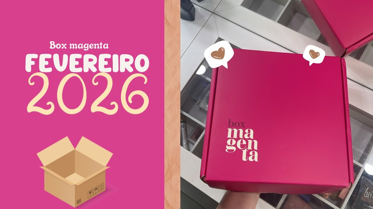 BOX MAGENTA 📦 ( FEVEREIRO 2026)