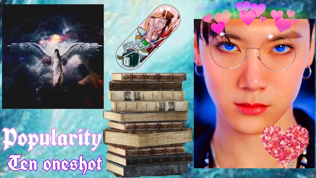 { NCT ff Late birthday Ten oneshot } Popularity