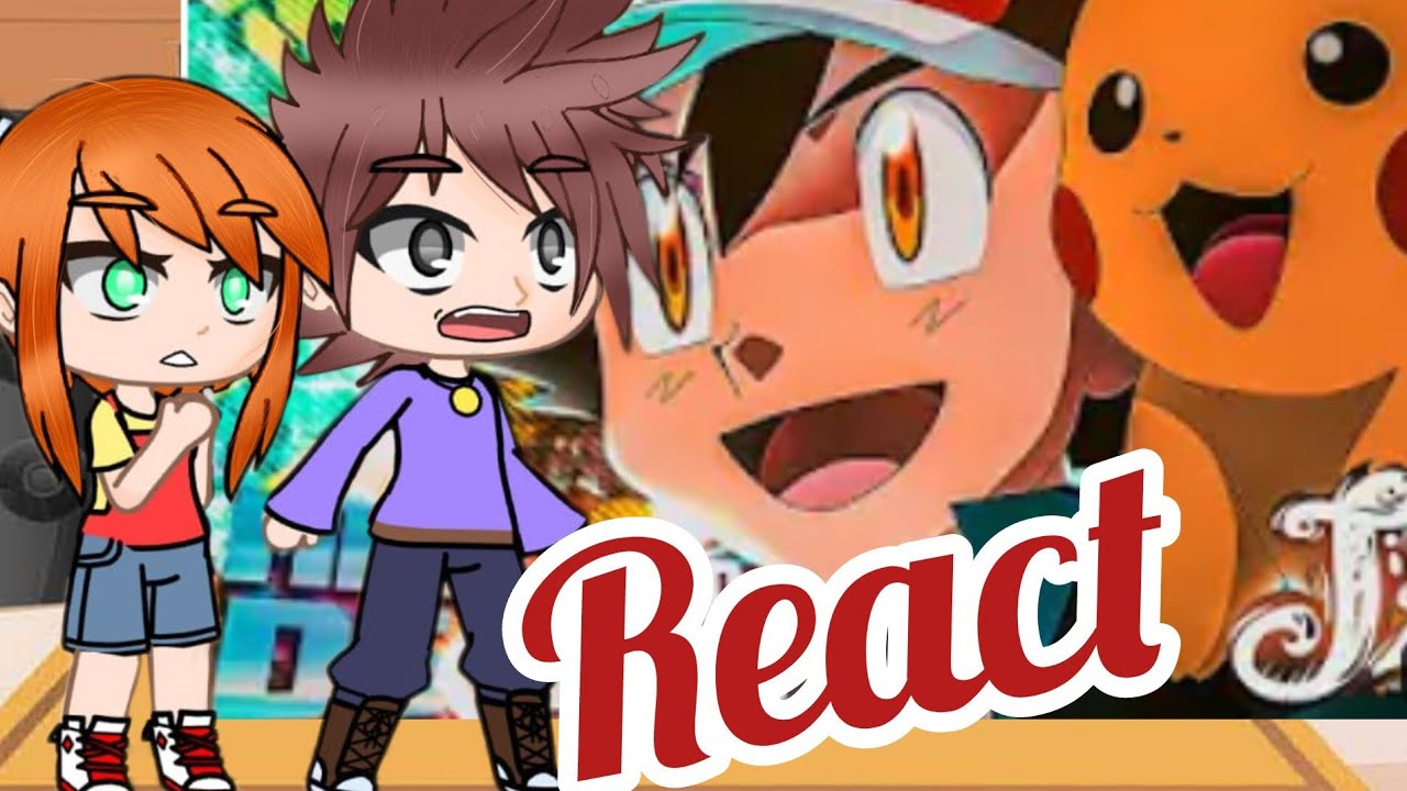 Pokémon Clássico React (reagindo) Meu Jeito de Viver ~ Ash (gacha)