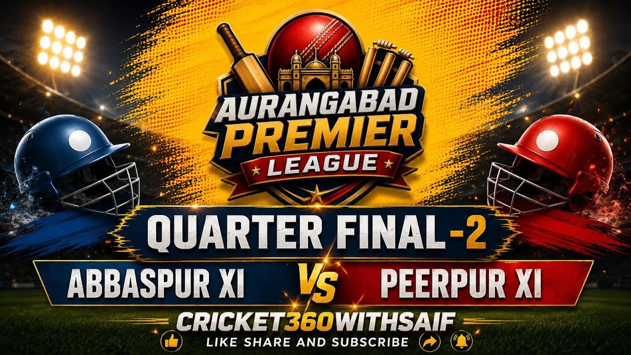 QUATERFINAL - 2  | AURANGABAD PREMIER LEAGUE | ABBASPUR XI VS PEERPUR XI | CRICKET 360