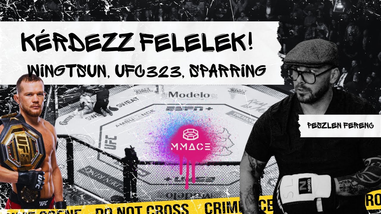 K&Eacute;RDEZZ&ndash;FELELEK 🎤 | UFC 323, kem&eacute;ny sparring &ndash; kell vagy sem? | Wing Tsun az MMA-ban!