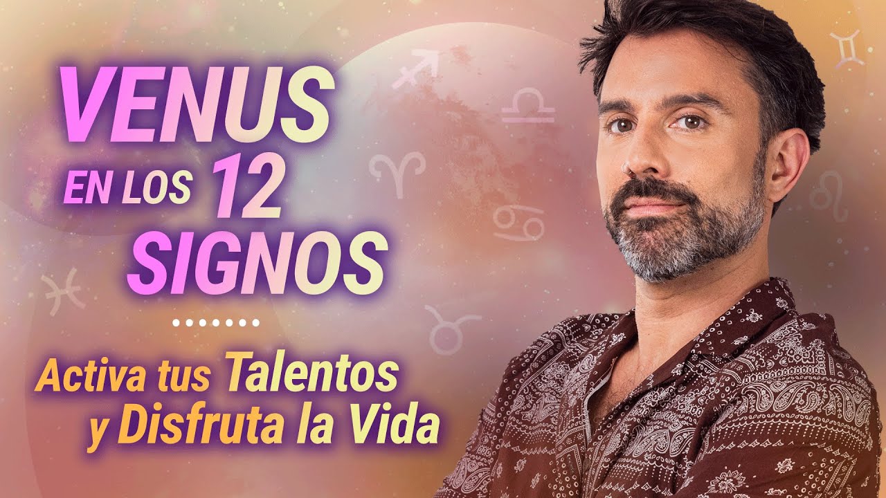 🌸 VENUS EN LOS 12 SIGNOS: Activa tus talentos y disfruta de la vida ✨  Astrología Evolutiva