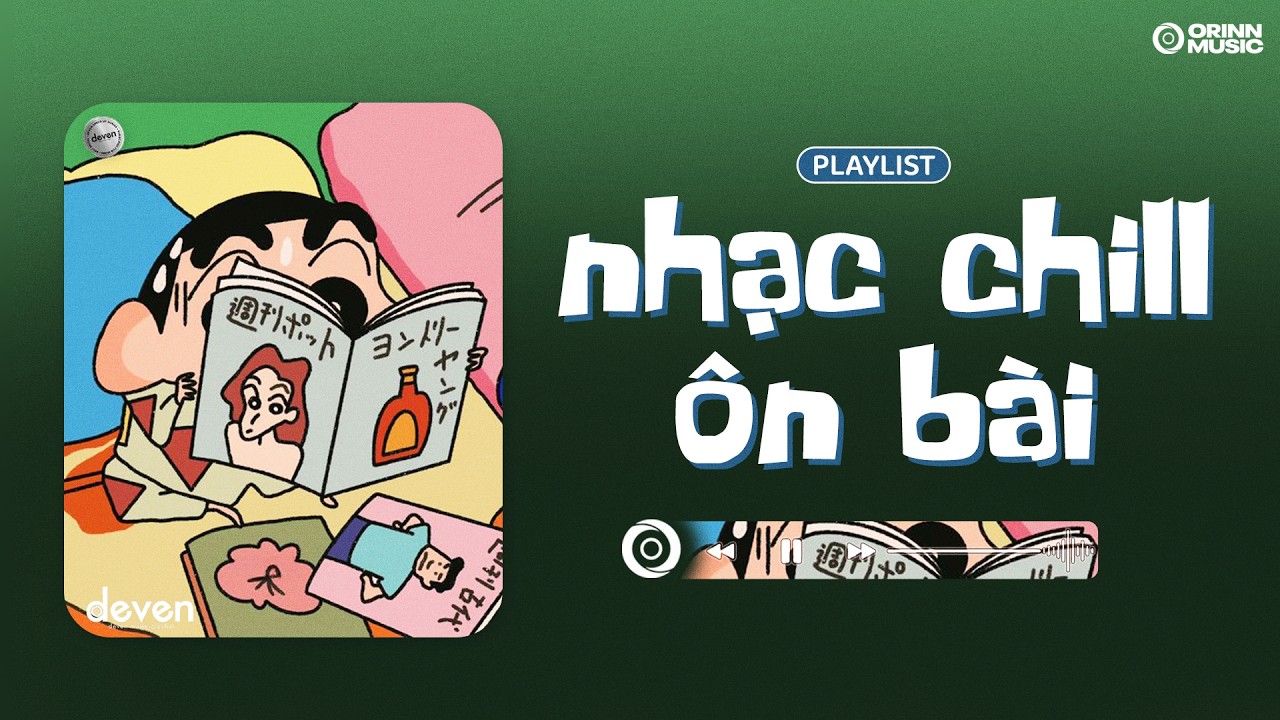 Playlist Nhạc Chill Này Là Để Giúp Cậu Tập Trung Học Bài Nhé #7 | Vừa Học Vừa Nghe Thì Đúng Bài