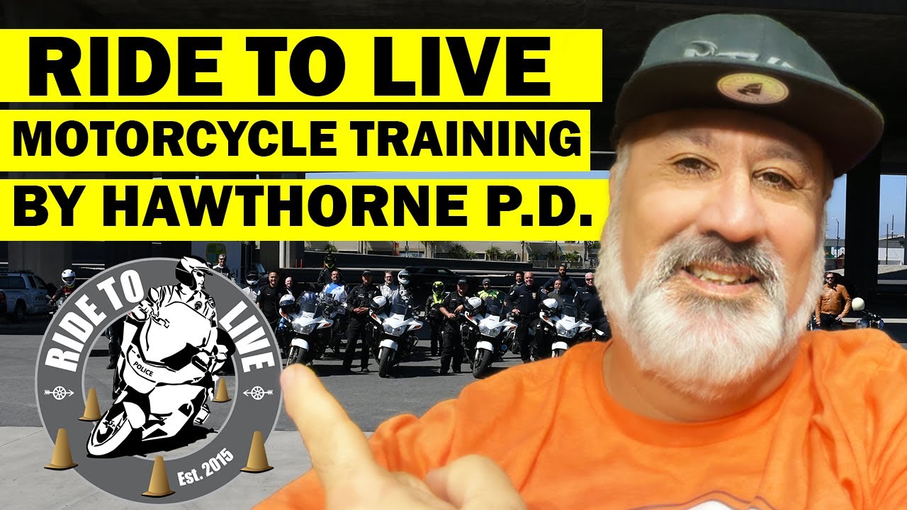 Ride To Live Motorcycle Training with Hawthorne Police Department