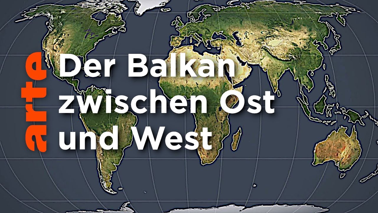 Der Balkan zwischen West und Ost | Mit offenen Karten | ARTE