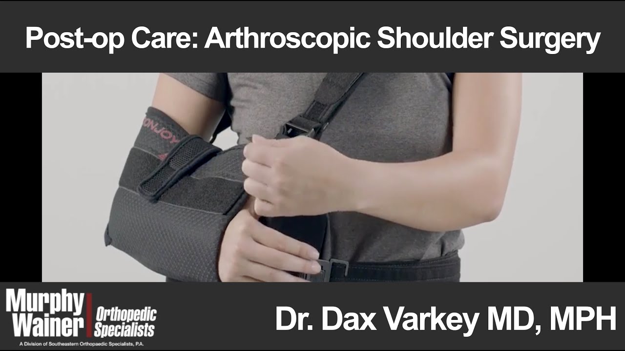 Post-op Care: Arthroscopic Shoulder Surgery