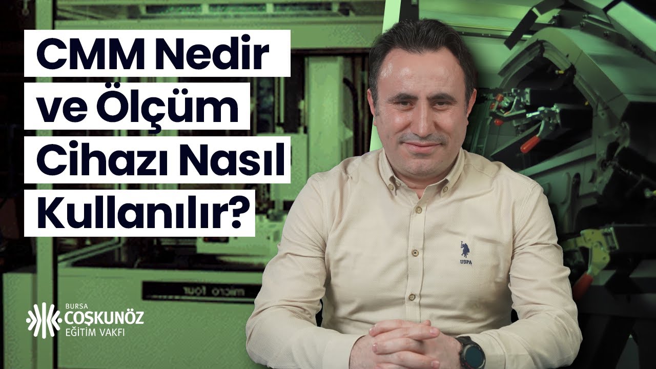 CMM Nedir ve Ölçüm Cihazı Nasıl Kullanılır? | Kalite Kontrol