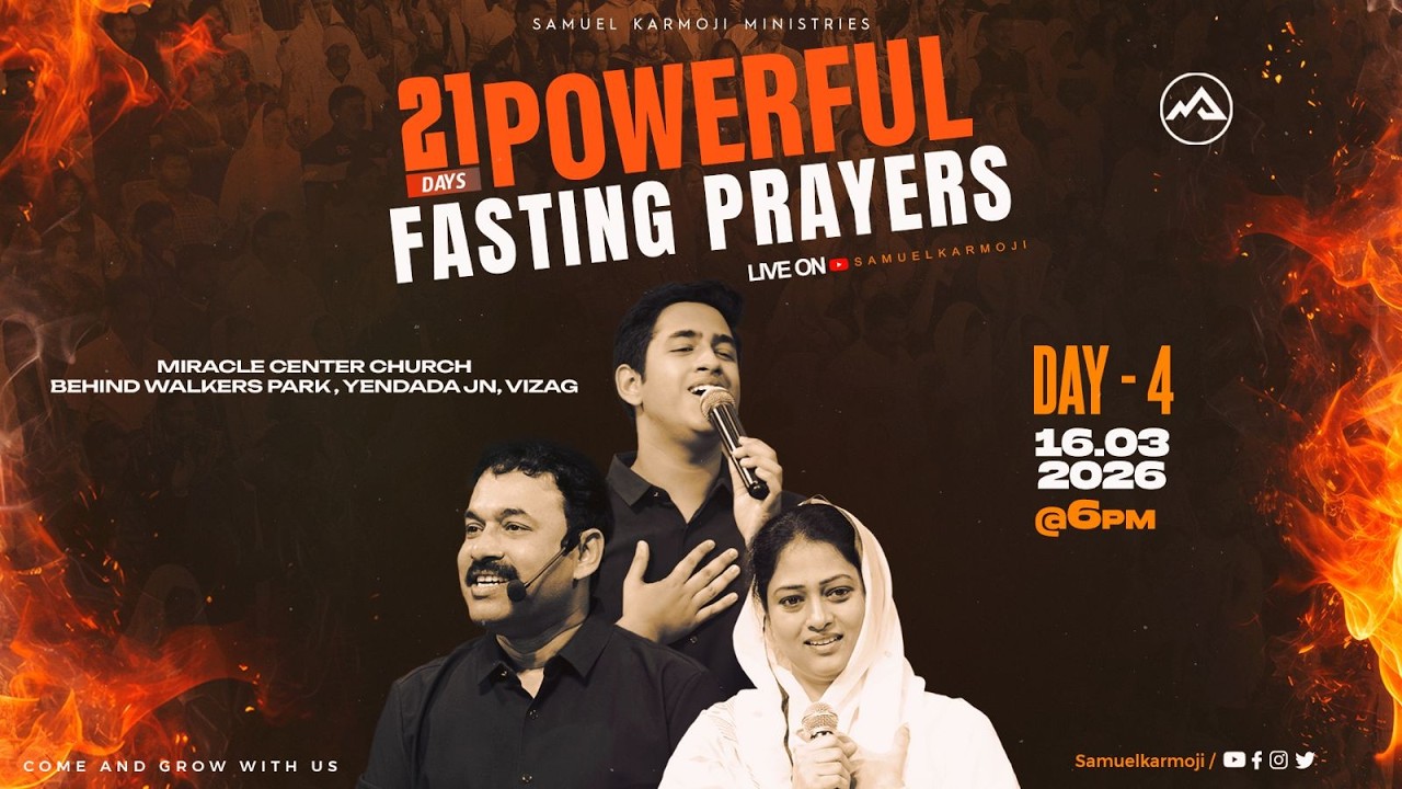 21 DAYS POWERFUL FASTING PRAYER NIGHTS | DAY 4 | Samuel Karmoji | Miracle Center | 16 MAR 26 | 6 P.M