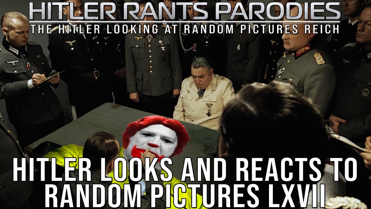 Hitler looks and reacts to random pictures LXVII