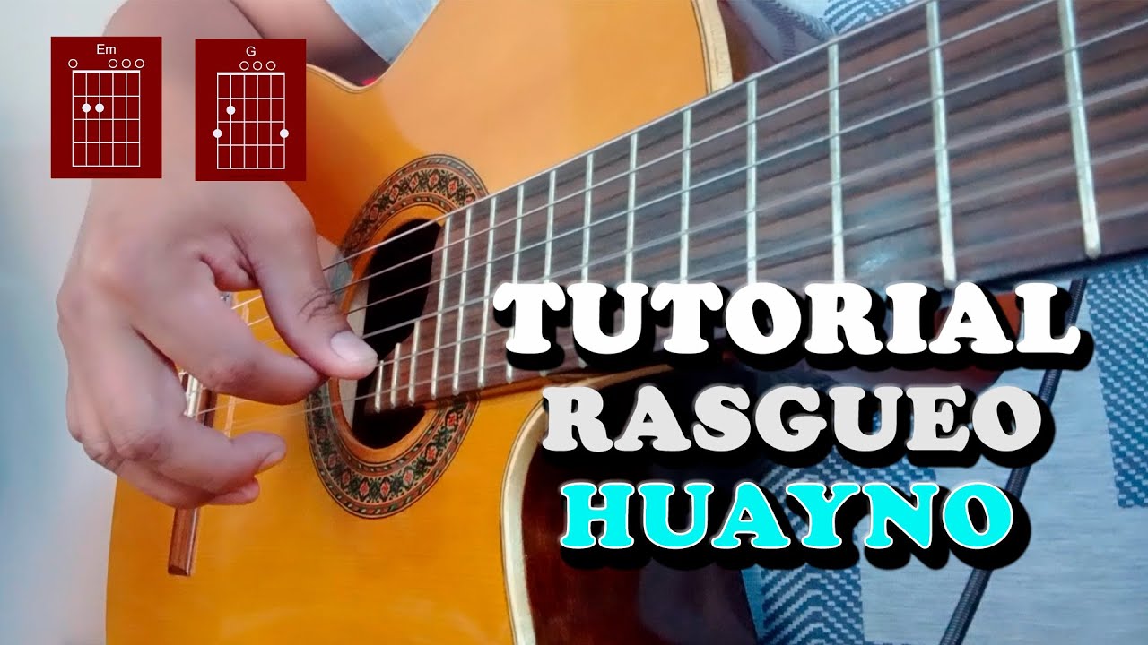 C&oacute;mo Rasguear Huayno en Guitarra | Tutorial F&aacute;cil Paso a Paso para Principiantes